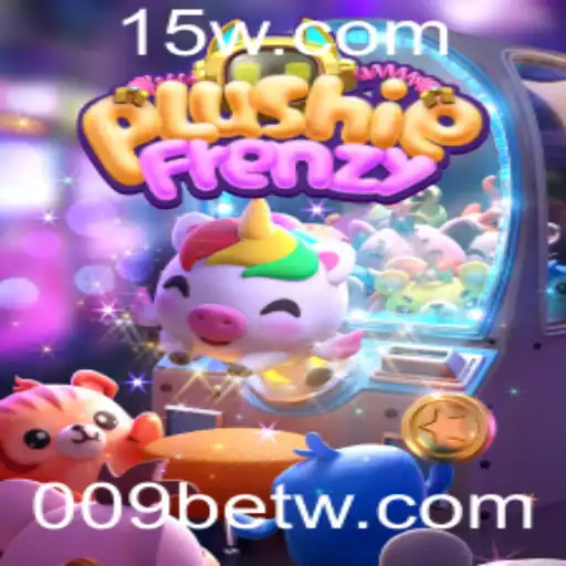 Descubra o Mundo Encantado de PlushieFrenzy e as Apostas de Sucesso com 009bet